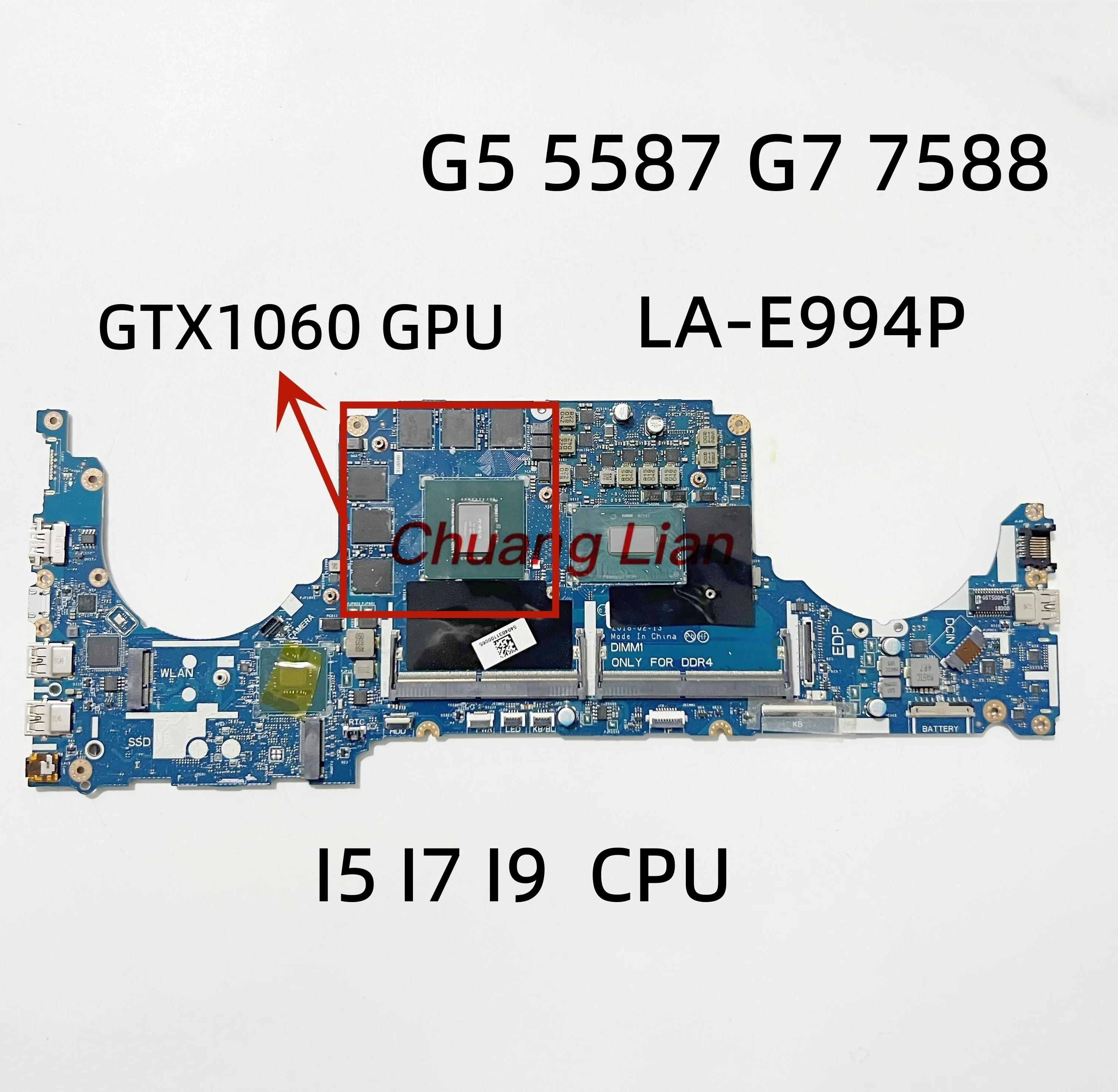 LA-E994P Dell Inspiron G5 5587 G7 7588 Ʈ   I5-8300H I7-8750H CPU GTX1060 GPU 100% ü ׽Ʈ